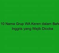 Nama Grup Keren Untuk Wa Bahasa Inggris